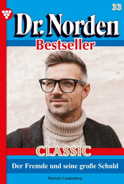 Dr. Norden Bestseller Classic 33 – Arztroman