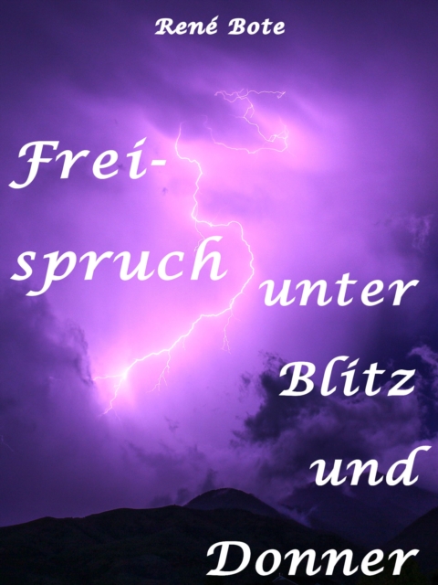 Freispruch unter Blitz und Donner