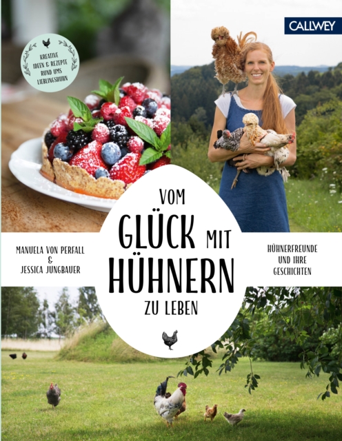 Vom Glück, mit Hühnern zu leben