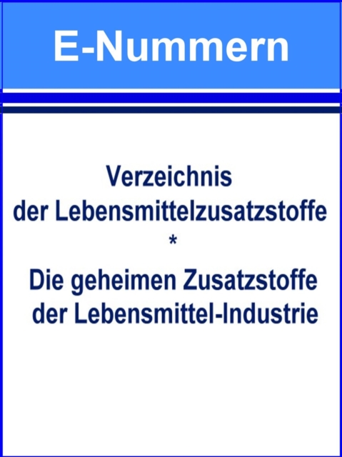 E-Nummern – Verzeichnis der Lebensmittelzusatzstoffe