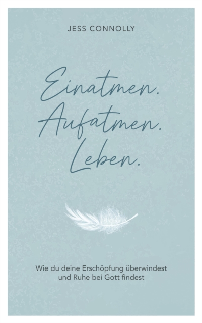 Einatmen. Aufatmen. Leben.