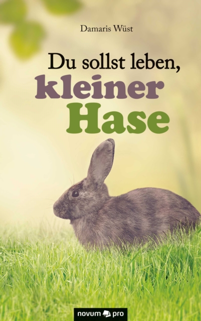 Du sollst leben, kleiner Hase