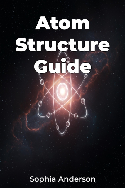 Atom Structure Guide