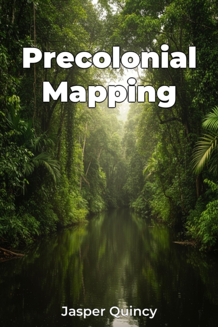 Precolonial Mapping