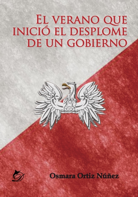 El verano que inicio el desplome de un gobierno