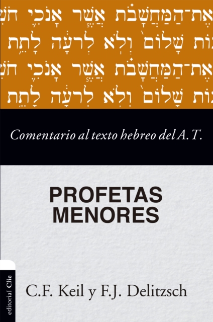 Comentario al texto hebreo del Antiguo Testamento - Profetas Menores