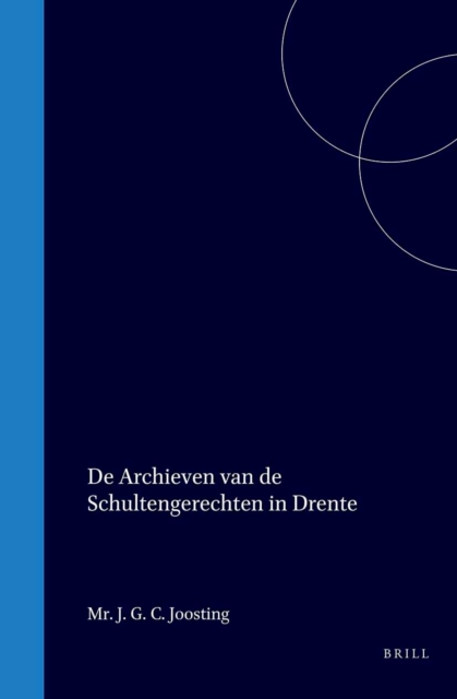 De archieven van de schultengerechten in Drente