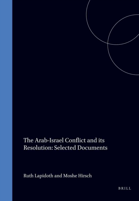 Arab-Israel Conflict and its Resolution: Selected Documents
