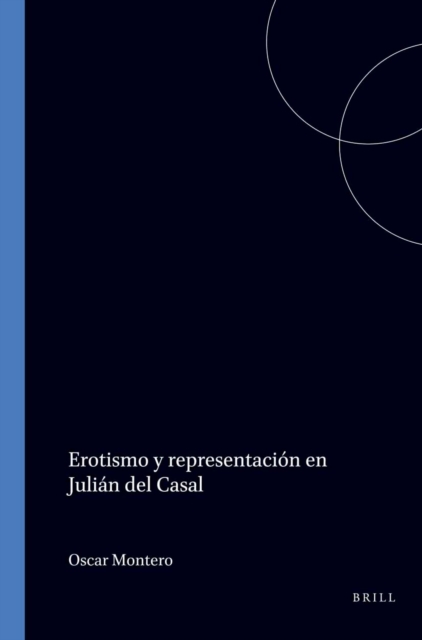 Erotismo y representacion en Julian del Casal