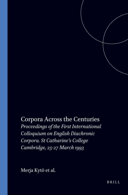 Corpora Across the Centuries