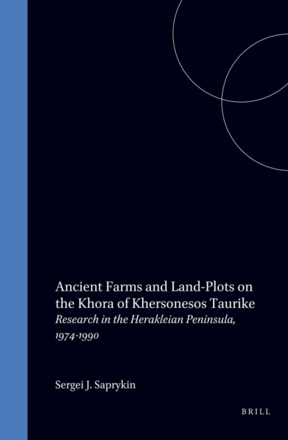 Ancient Farms and Land-Plots on the Khora of Khersonesos Taurike
