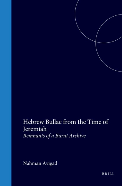 Hebrew Bullae from the Time of Jeremiah