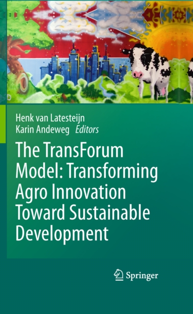 TransForum Model: Transforming Agro Innovation Toward Sustainable Development