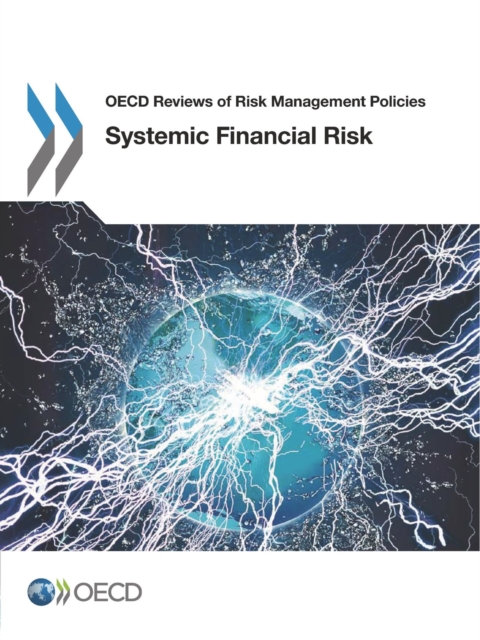 OECD Reviews of Risk Management Policies Systemic Financial Risk
