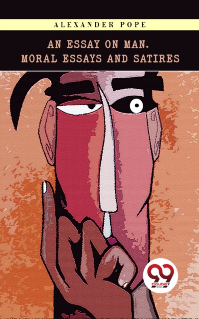 An Essay on Man; Moral Essays and Satires