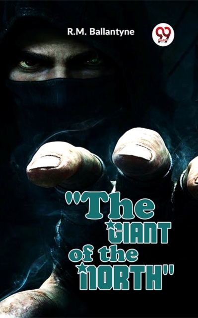 &quote;The Giant Of The North&quote;