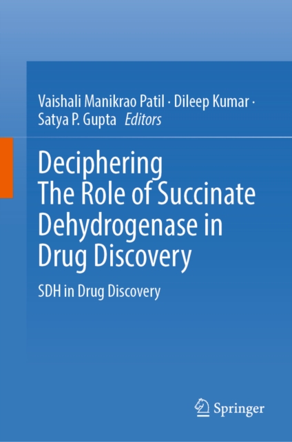 Deciphering The Role of Succinate Dehydrogenase in Drug Discovery