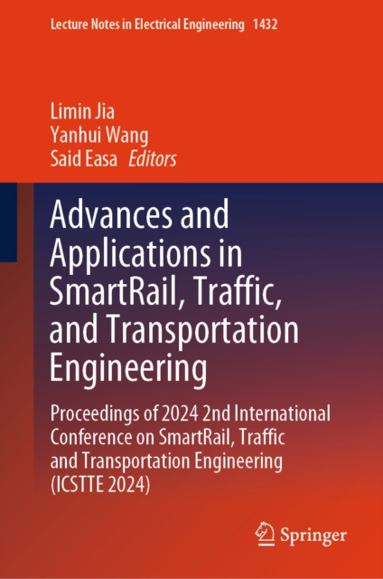 Advances and Applications in SmartRail, Traffic, and Transportation Engineering