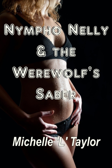Nympho Nelly & the Werewolf's Saber