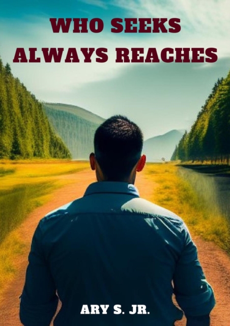 Who Seeks Always Reaches