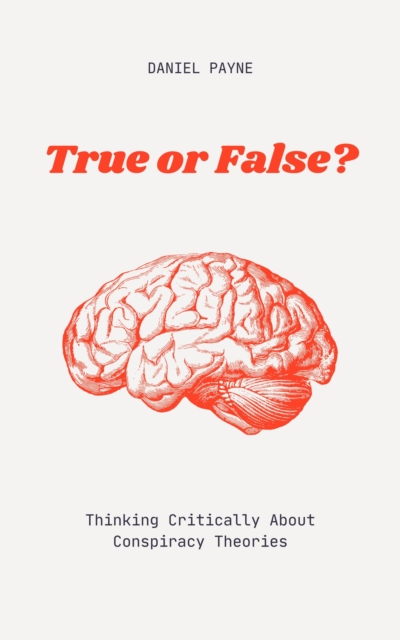 True or False? Thinking Critically About Conspiracy Theories