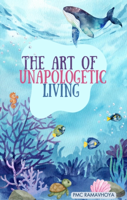 Art of Unapologetic Living