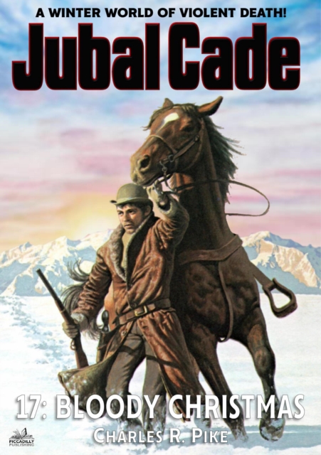 Bloody Christmas (A Jubal Cade Western #17)