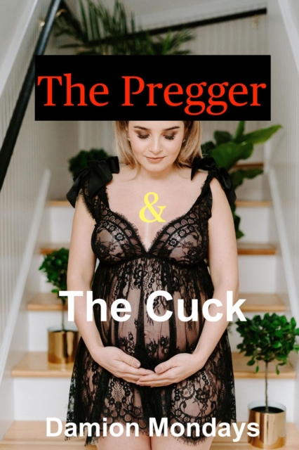 Pregger & The Cuck