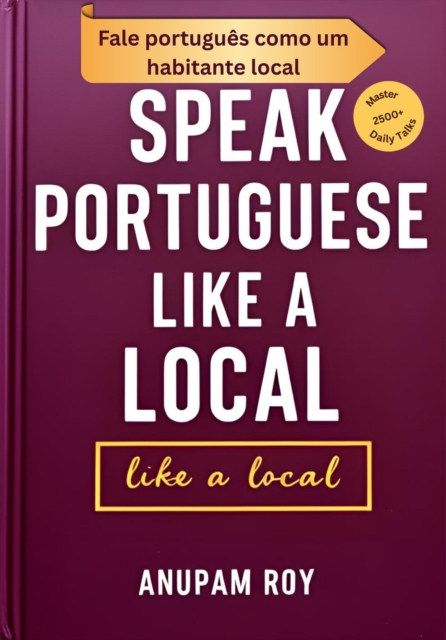 Speak Portuguese Like a Local