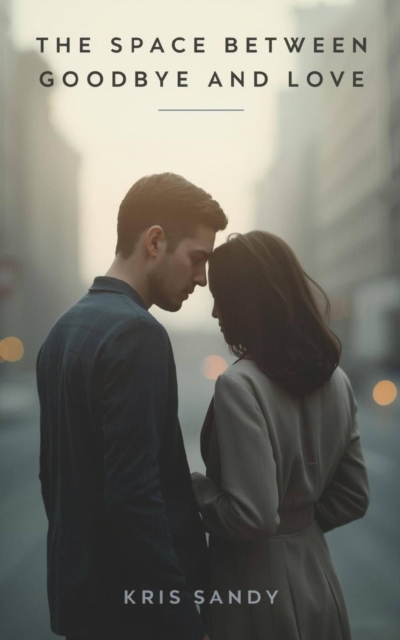 Space Between Goodbye and Love