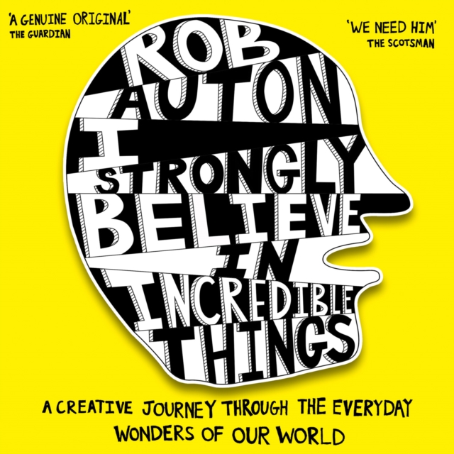 I Strongly Believe in Incredible Things