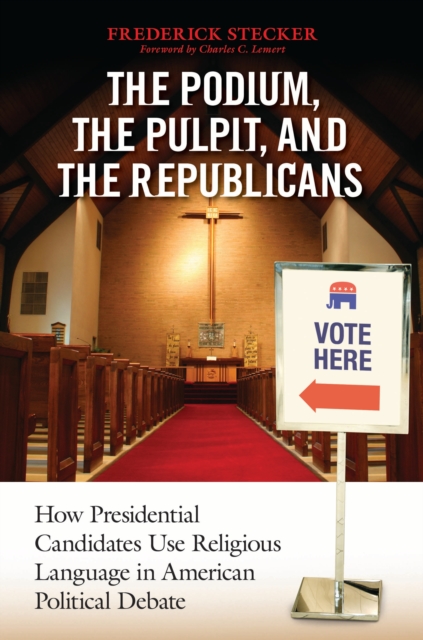 Podium, the Pulpit, and the Republicans
