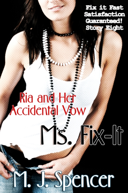 Fix-It Fast: Ms. Fix-it: Ria and Her Accidental Vow