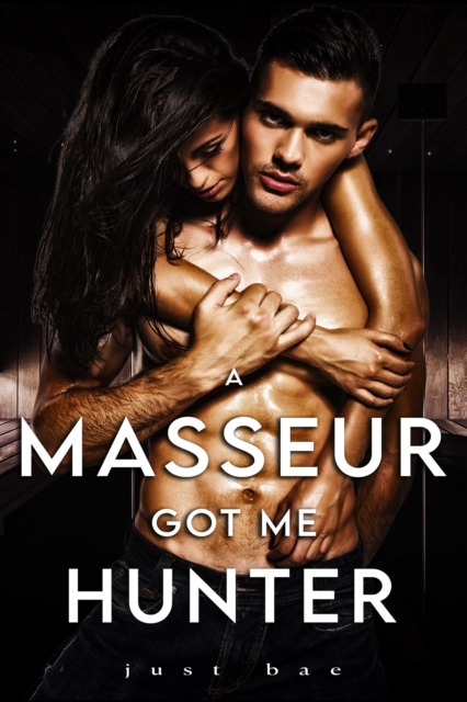 Masseur Got Me: Hunter