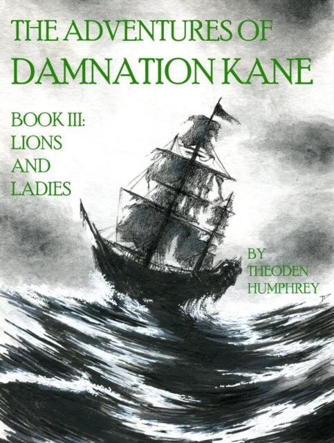 Adventures of Damnation Kane Book III: Lions and Ladies