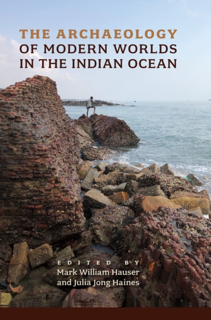 Archaeology of Modern Worlds in the Indian Ocean
