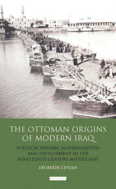 Ottoman Origins of Modern Iraq