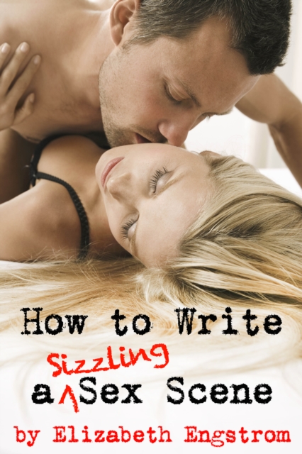 How to Write a Sizzling Sex Scene