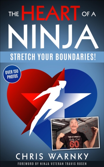 Heart of a Ninja; Stretch Your Boundaries