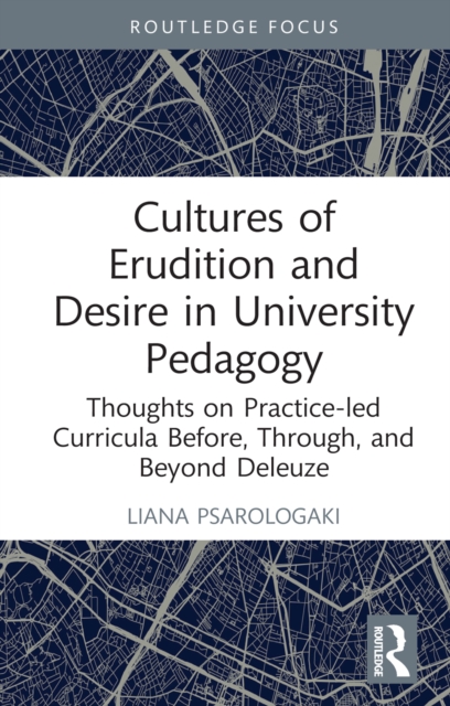 Cultures of Erudition and Desire in University Pedagogy