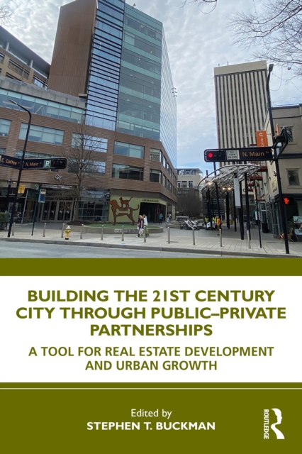 Building the 21st Century City through Public-Private Partnerships