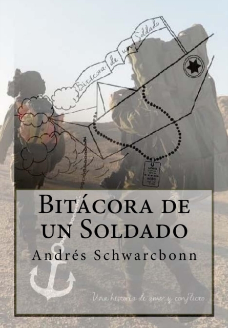Bitacora de un Soldado: Una historia de amor y conflicto