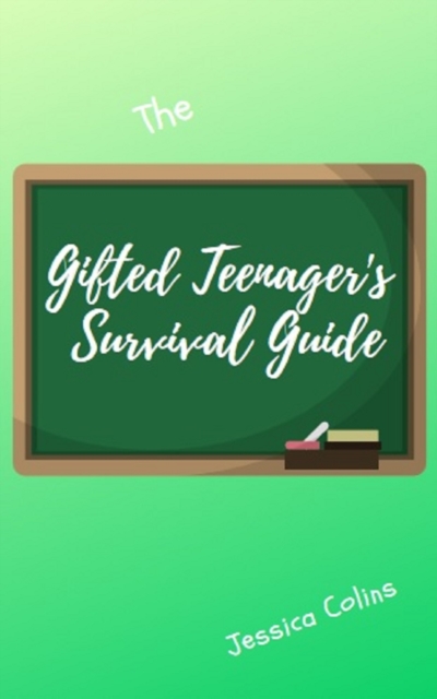 Gifted Teenager's Survivalguide