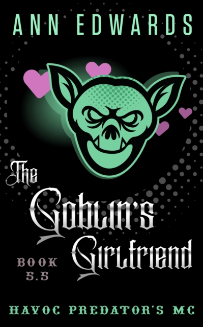 Goblin's Girlfriend, Havoc Predators MC, Book 5.5