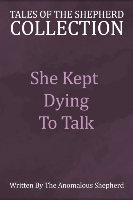 She Kept Dying to Talk