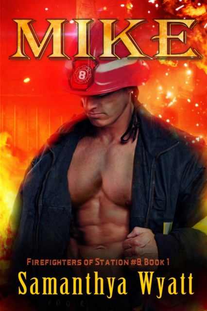 &quote;MIKE&quote; The Firefighters of Station #8