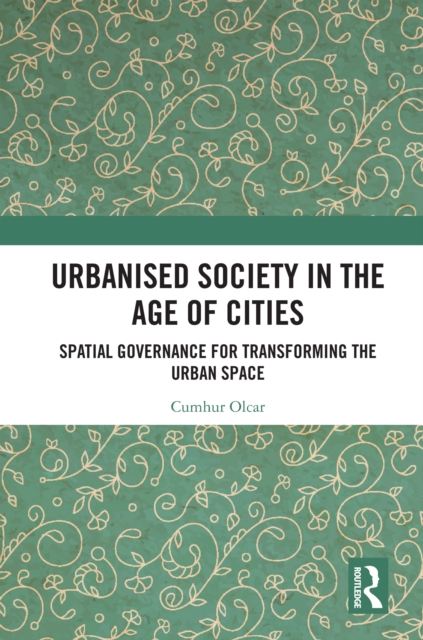Urbanised Society in the Age of Cities