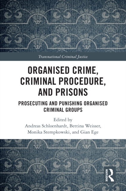 Organised Crime, Criminal Procedure, and Prisons