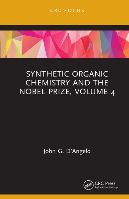 Synthetic Organic Chemistry and the Nobel Prize, Volume 4