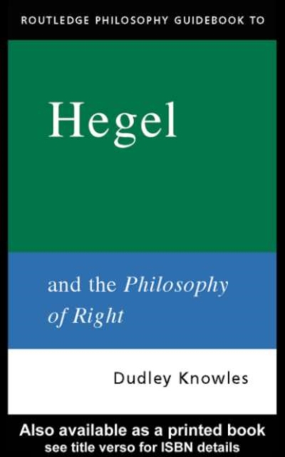 Routledge Philosophy GuideBook to Hegel and the Philosophy of Right